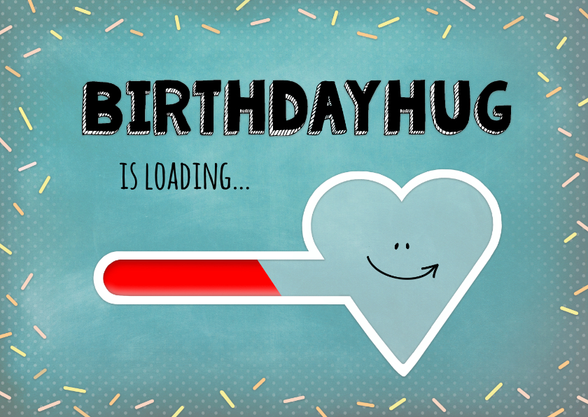 Verjaardagskaarten - Verjaardag birthday hug is loading