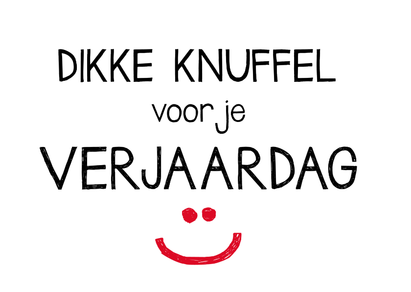 Verjaardag - Dikke knuffel! - Verjaardagskaarten Verjaardagskaarten - Verjaardag - Dikke knuffel!