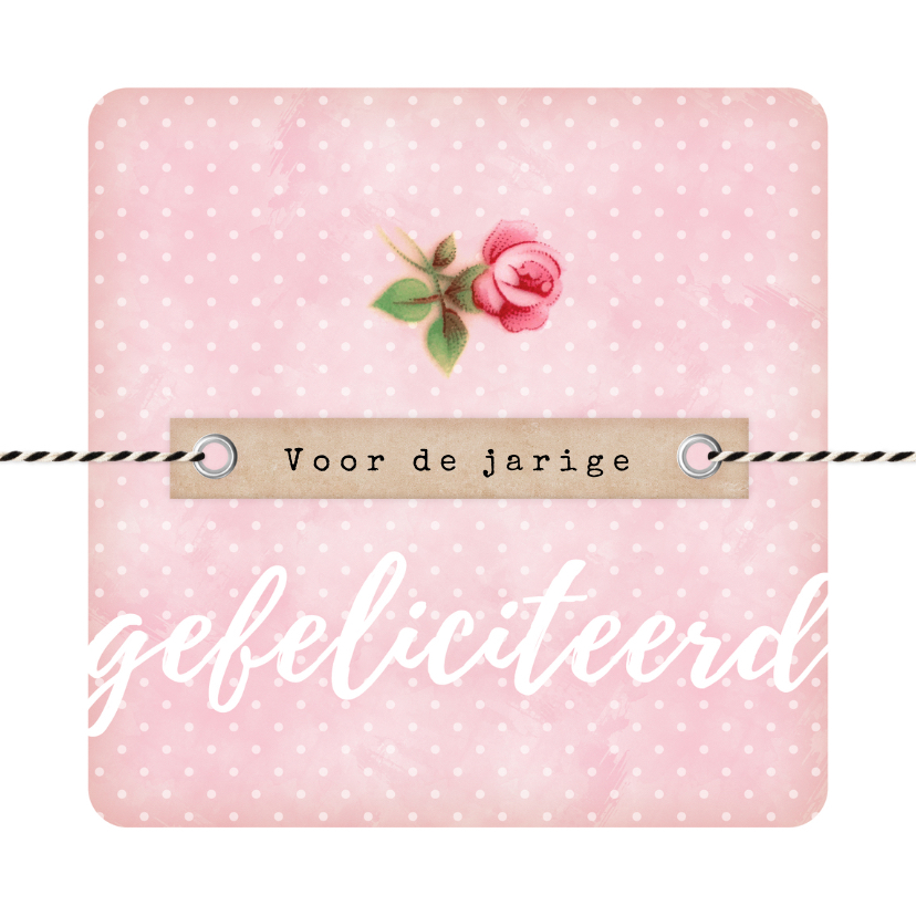 Super Verjaardag felicitatie vrouw roze roos | Kaartje2go JS-69