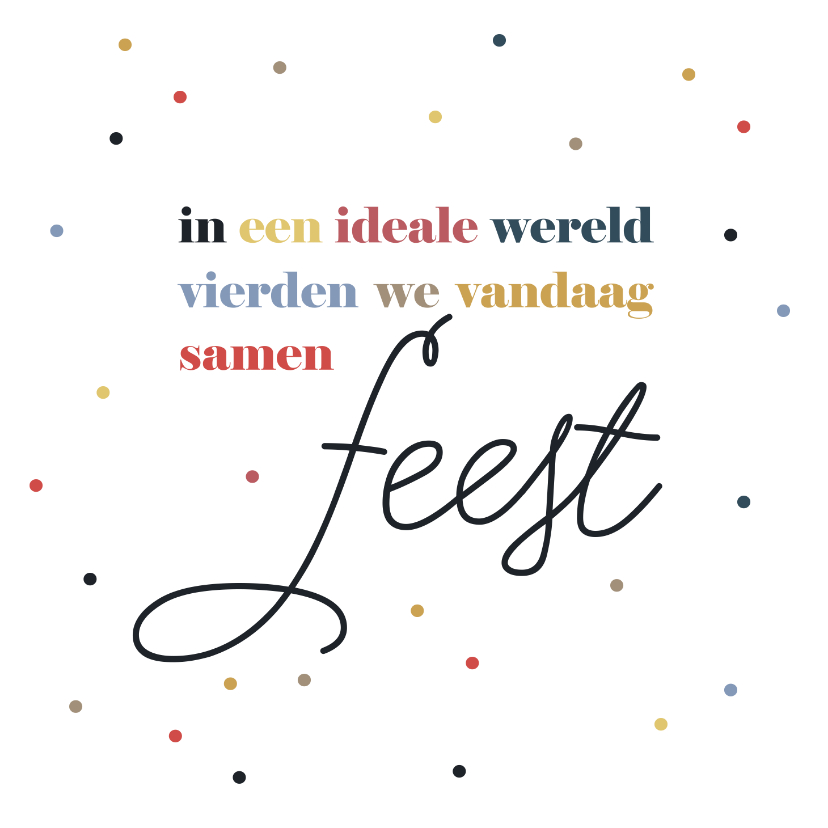 Verjaardagskaarten - Verjaardag in een ideale wereld