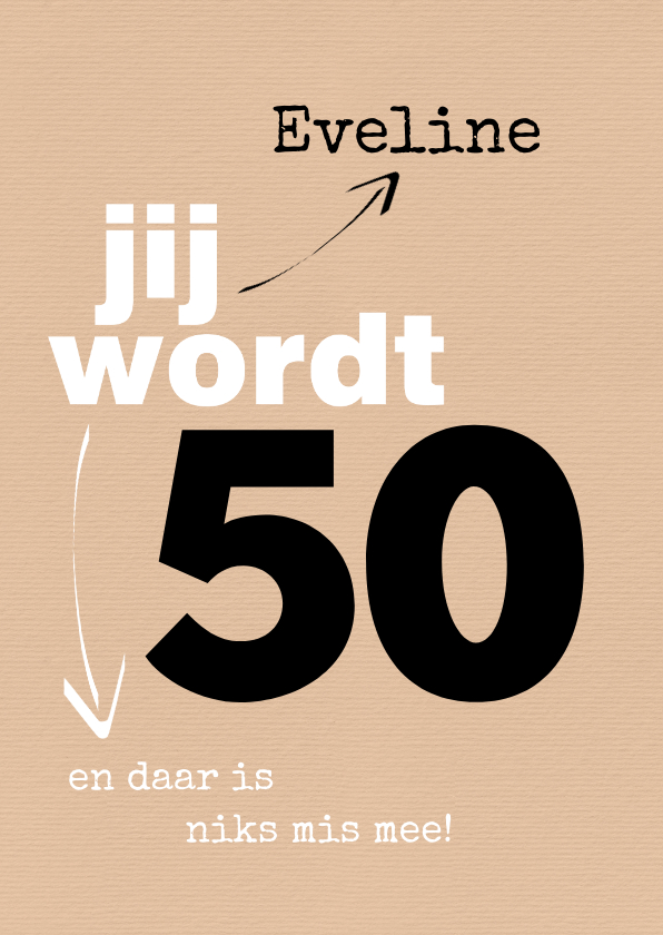 Verjaardagskaarten - Verjaardag Jij wordt 50 en daar is niks mis mee