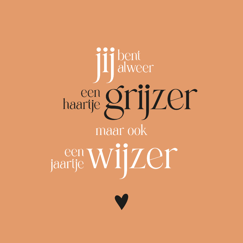 Verjaardag quote 'een haartje grijzer' - Verjaardagskaarten Verjaardagskaarten - Verjaardag quote 'een haartje grijzer'