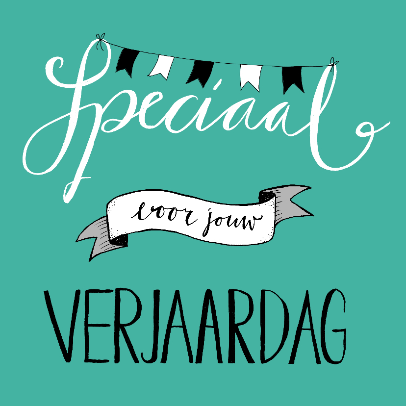 Verjaardag speciaal handlettering turquoise - HR - Verjaardagskaarten Verjaardagskaarten - Verjaardag speciaal handlettering turquoise - HR