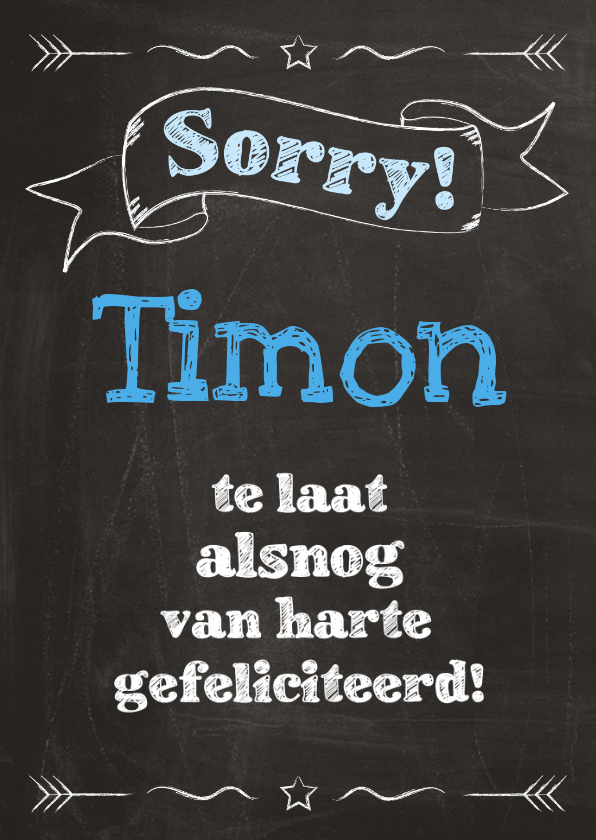 Verjaardag te laat schoolbord - Verjaardagskaarten Verjaardagskaarten - Verjaardag te laat schoolbord