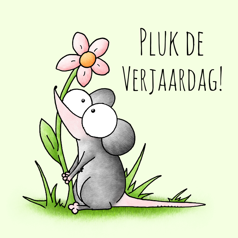 Verjaardagskaarten - Verjaardagsfelicitatie muis - Pluk de verjaardag!