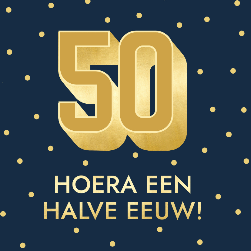 Verjaardagskaarten - Verjaardagskaart 50 halve eeuw gouden cijfers