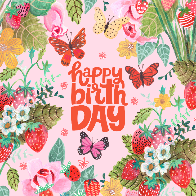 Verjaardagskaart aardbeien bloemen vlinder lettering - Verjaardagskaarten Verjaardagskaarten - Verjaardagskaart aardbeien bloemen vlinder lettering