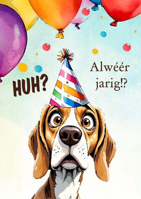 Verjaardagskaarten - Verjaardagskaart alweer jarig hond