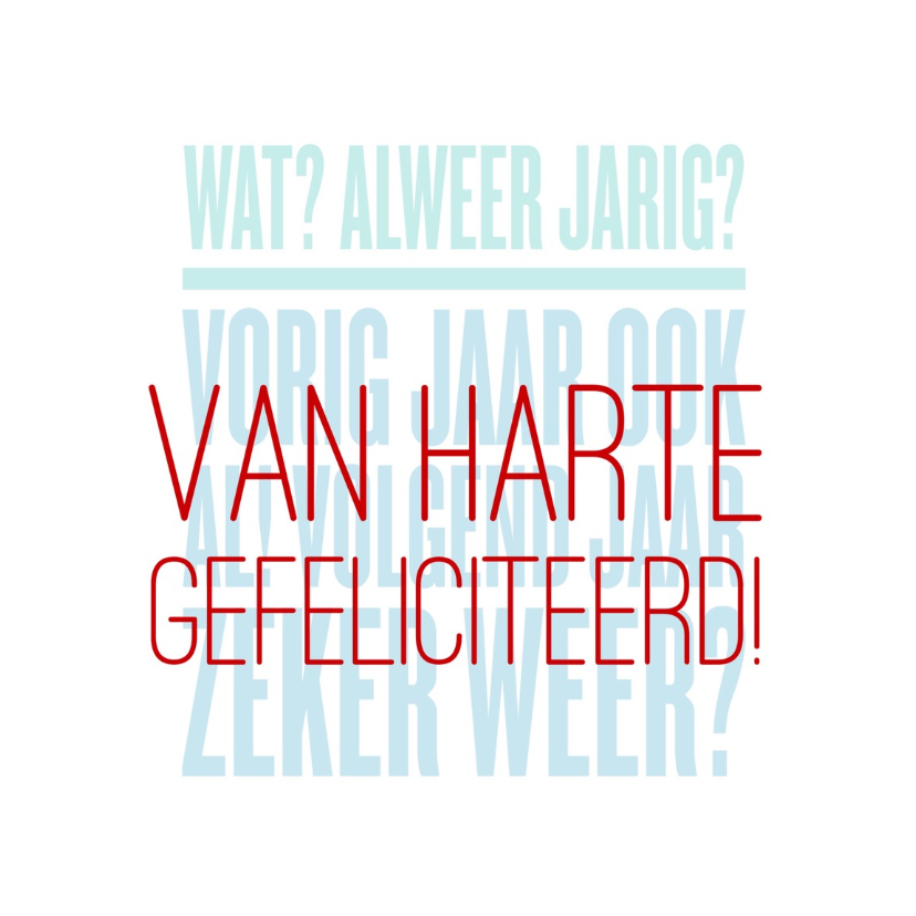 verjaardagskaart alweer - LB - Verjaardagskaarten Verjaardagskaarten - verjaardagskaart alweer - LB