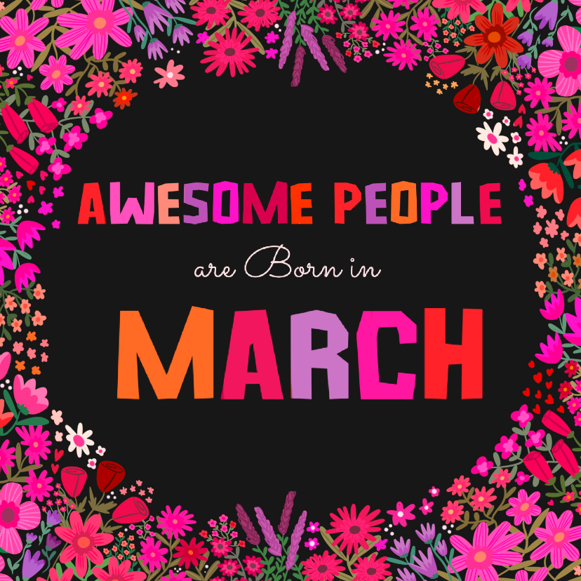 Verjaardagskaarten - Verjaardagskaart "Awesome people are born in March"