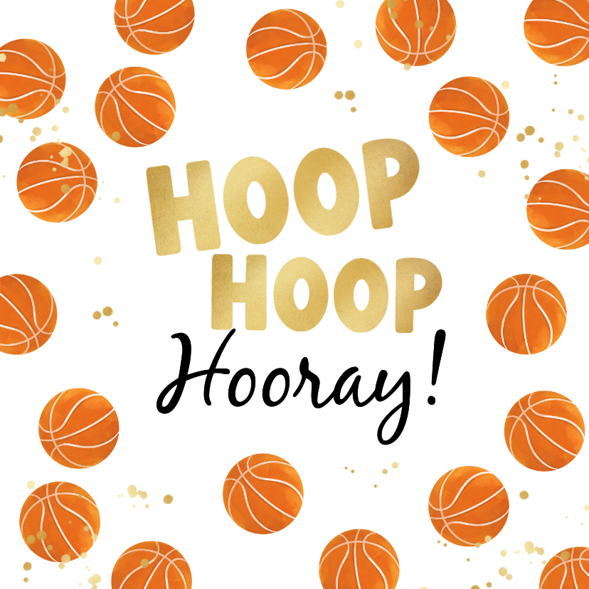 Verjaardagskaarten - Verjaardagskaart basketbal hoop hoop hooray goud