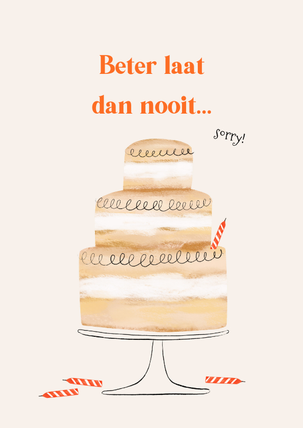 Verjaardagskaarten - Verjaardagskaart beter laat dan nooit taart en kaarsjes