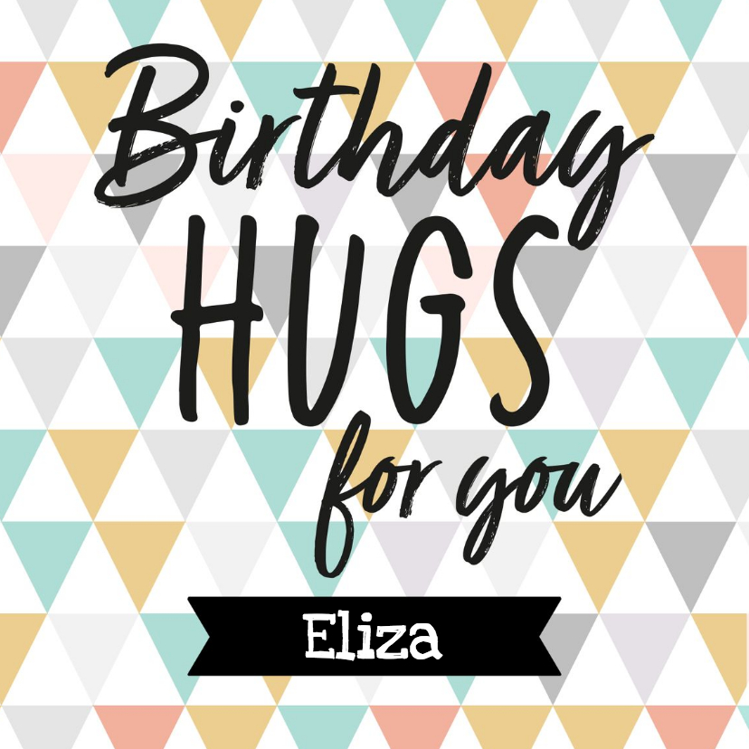 Verjaardagskaarten - Verjaardagskaart - birthday hugs for you (naam)