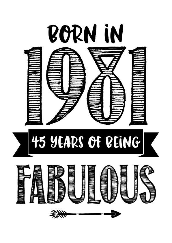 Verjaardagskaart born in 1981 - 45 years of being fabulous - Verjaardagskaarten Verjaardagskaarten - Verjaardagskaart born in 1981 - 45 years of being fabulous