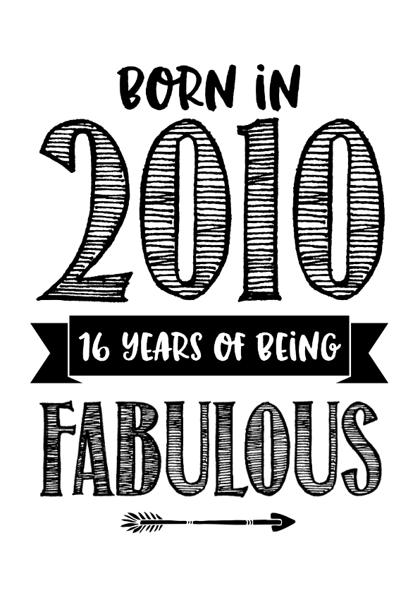 Verjaardagskaarten - Verjaardagskaart born in 2010 - 16 years of being fabulous