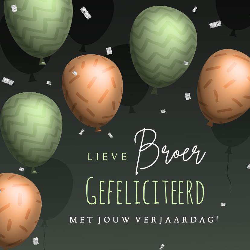 Verjaardagskaarten - Verjaardagskaart broer stijlvol feestelijk 3d ballonnen