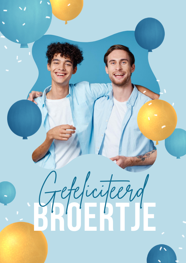 Verjaardagskaarten - Verjaardagskaart broertje ballonnen confetti gefeliciteerd 