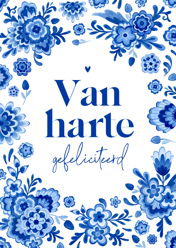Verjaardagskaart Delfts blauw van harte gefeliciteerd - Verjaardagskaarten Verjaardagskaarten - Verjaardagskaart Delfts blauw van harte gefeliciteerd