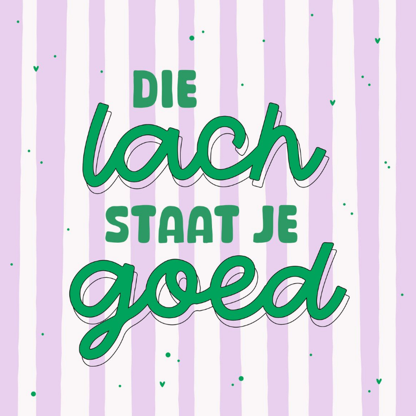Verjaardagskaarten - Verjaardagskaart die lach staat je goed in paars en groen