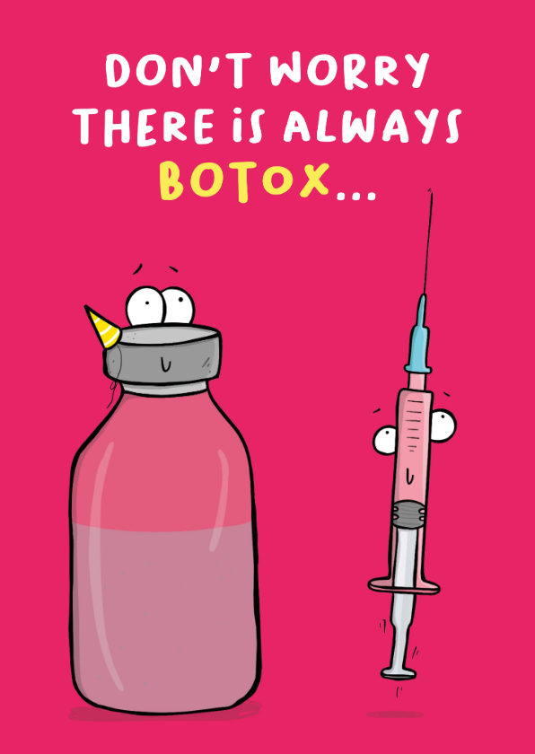 Verjaardagskaarten - Verjaardagskaart don't worry there is always botox