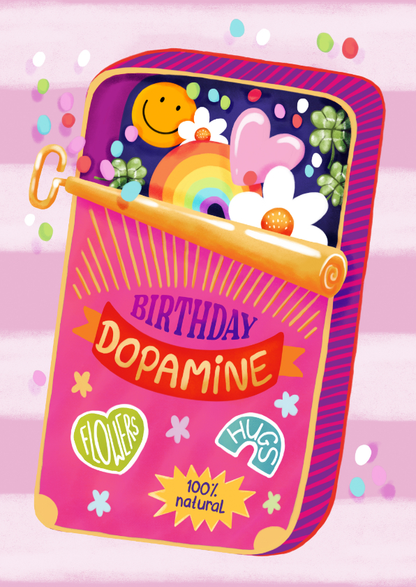 Verjaardagskaart felicitatie grappig vrolijk geluk dopamine - Verjaardagskaarten Verjaardagskaarten - Verjaardagskaart felicitatie grappig vrolijk geluk dopamine
