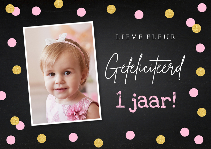 Verjaardagskaarten - Verjaardagskaart foto meisje confetti roze goudlook 1 jaar