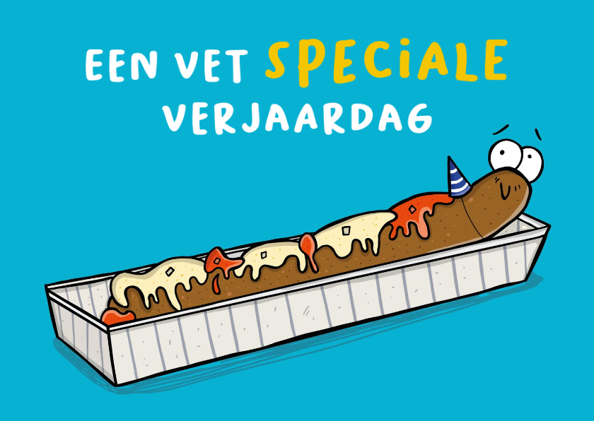 Verjaardagskaarten - Verjaardagskaart Frikandel een vet Speciale verjaardag