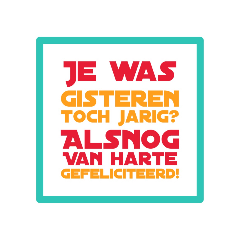 verjaardagskaart gisteren I -LB - Verjaardagskaarten Verjaardagskaarten - verjaardagskaart gisteren I -LB