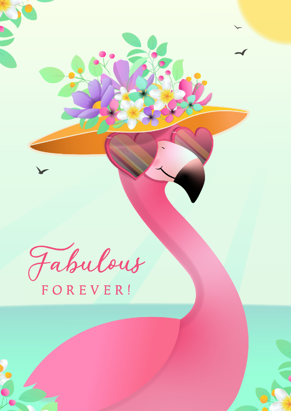 Verjaardagskaart grappig fabulous flamingo tropische bloemen - Verjaardagskaarten Verjaardagskaarten - Verjaardagskaart grappig fabulous flamingo tropische bloemen