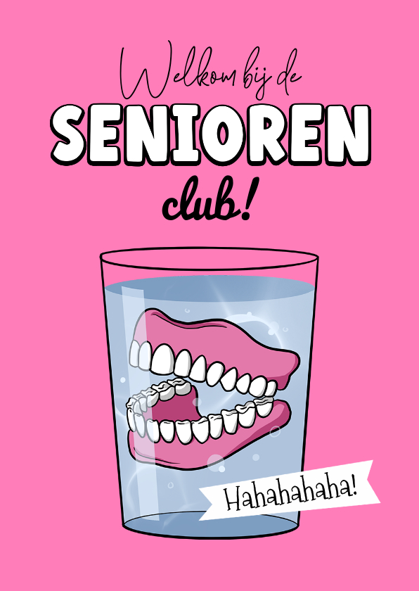 Verjaardagskaarten - Verjaardagskaart grappig kunstgebit senior oud lachen