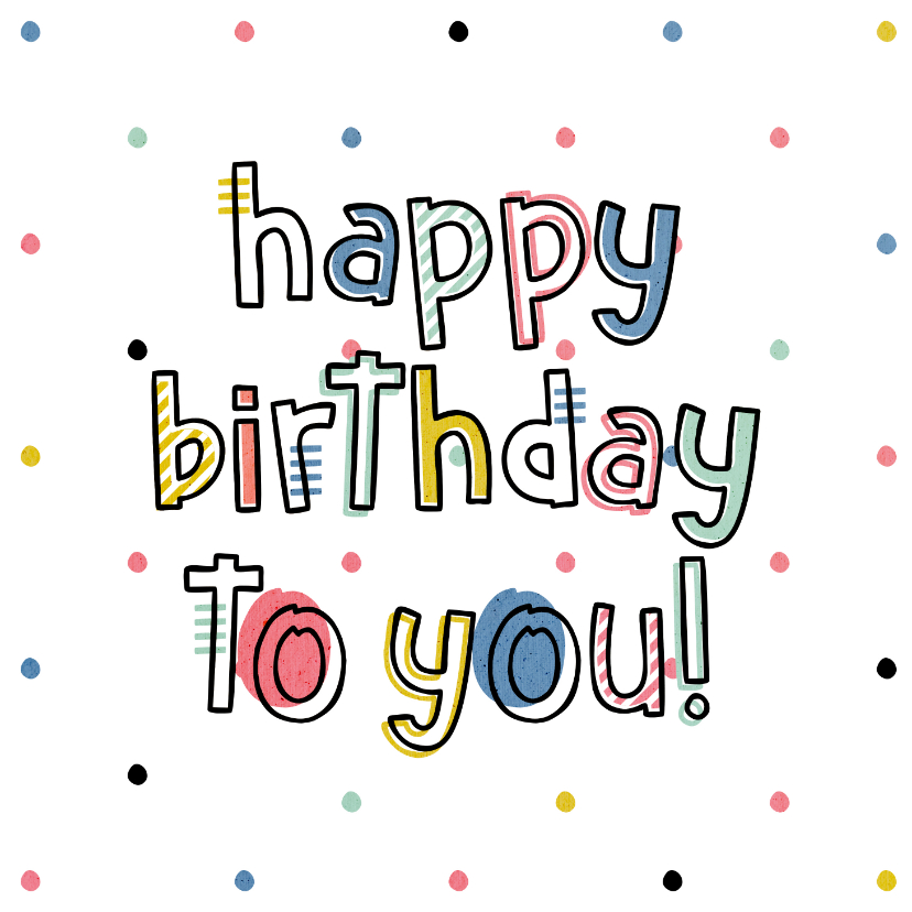 Verjaardagskaart happy birthday to you hip met confetti - Verjaardagskaarten Verjaardagskaarten - Verjaardagskaart happy birthday to you hip met confetti