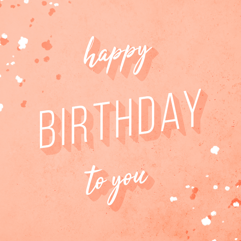 Verjaardagskaart 'Happy Birthday to you' zalmroze - Verjaardagskaarten Verjaardagskaarten - Verjaardagskaart 'Happy Birthday to you' zalmroze