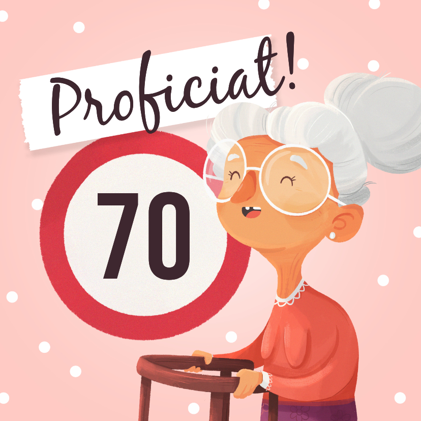 Verjaardagskaarten - Verjaardagskaart humor oude vrouw 70 jaar proficiat