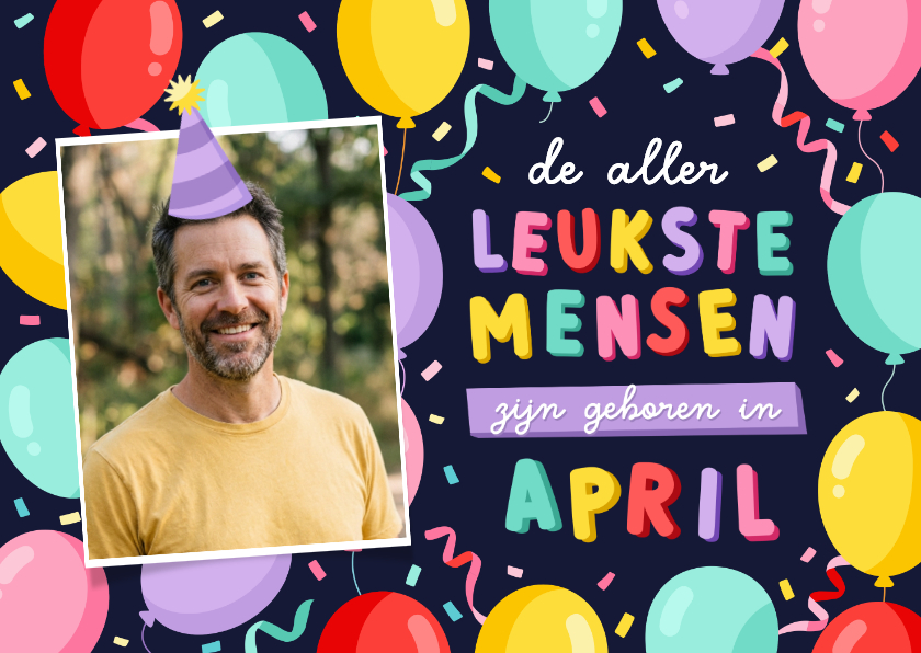 Verjaardagskaarten - Verjaardagskaart jarig in april met confetti en foto