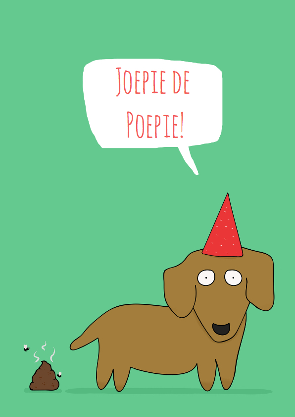 Verjaardagskaart Joepie de Poepie! - Verjaardagskaarten Verjaardagskaarten - Verjaardagskaart Joepie de Poepie!