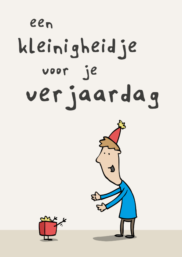 Verjaardagskaart Kleinigheidje - man - Verjaardagskaarten Verjaardagskaarten - Verjaardagskaart Kleinigheidje - man