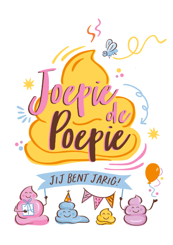 Verjaardagskaart kleurrijke joepie de poepie - Verjaardagskaarten Verjaardagskaarten - Verjaardagskaart kleurrijke joepie de poepie
