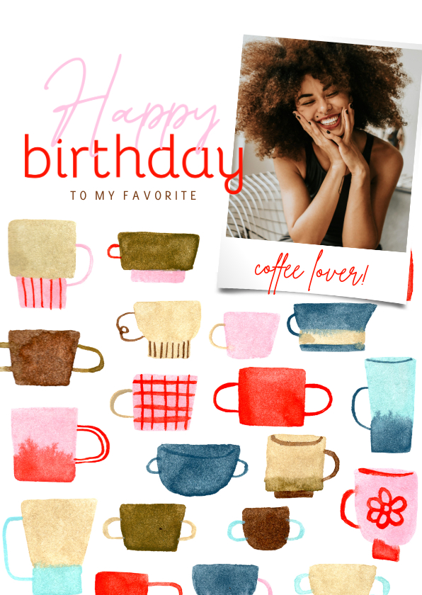 Verjaardagskaarten - Verjaardagskaart koffie kleurrijke kopjes met foto