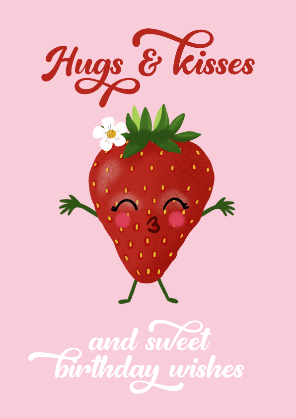 Verjaardagskaarten - Verjaardagskaart met aardbei en tekst Hugs and Kisses