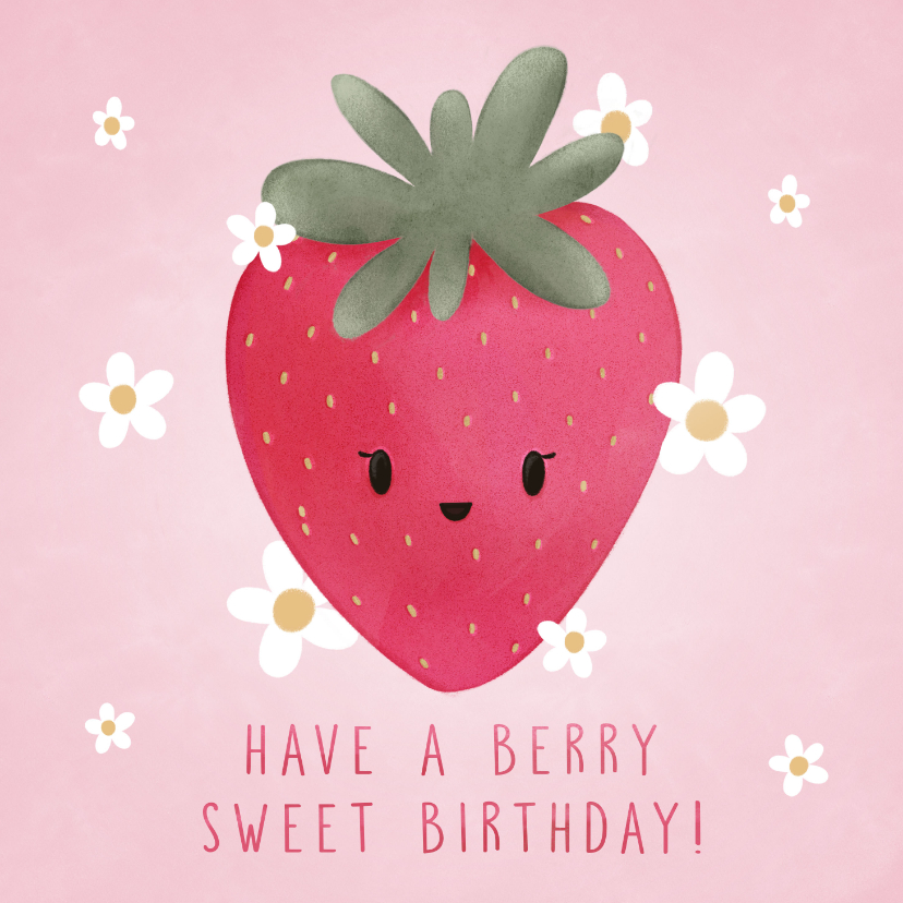 Verjaardagskaarten - Verjaardagskaart met aardbei have a berry sweet birthday