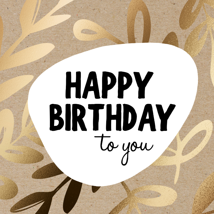 Verjaardagskaarten - Verjaardagskaart met goud - happy birthday