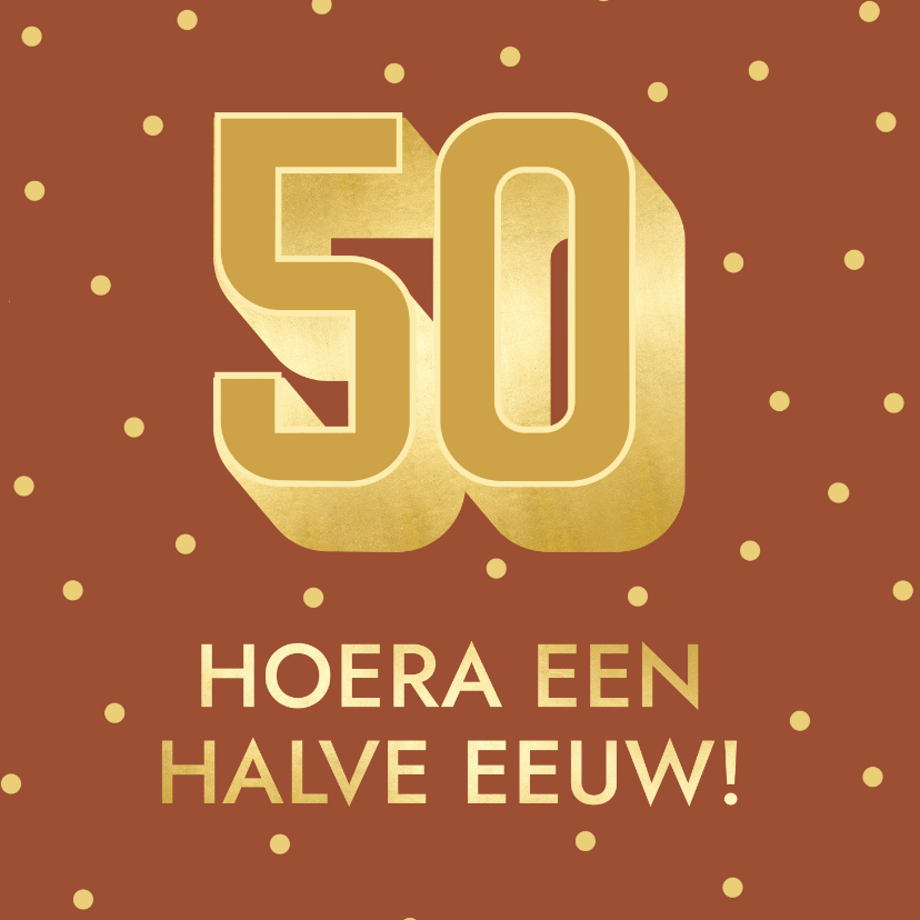 Verjaardagskaarten - Verjaardagskaart met grote gouden 50 halve eeuw en stippen