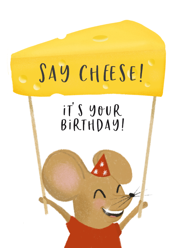 Verjaardagskaarten - Verjaardagskaart met muis met blok kaas en tekst say cheese