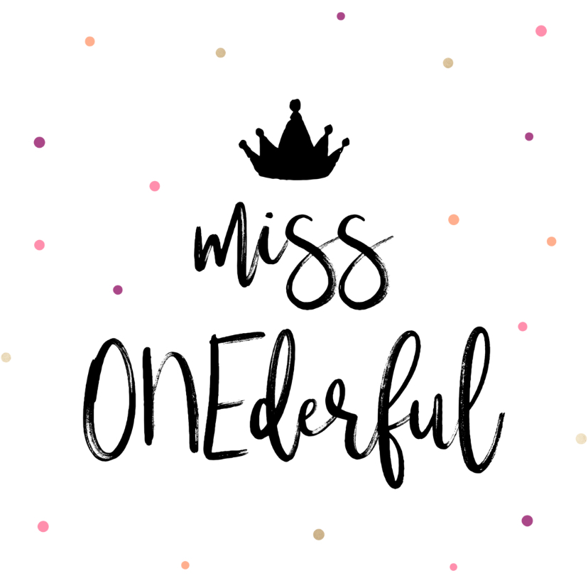 Verjaardagskaarten - Verjaardagskaart Miss ONEderful