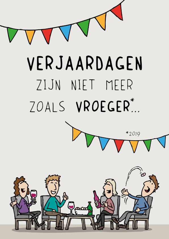 Verjaardagskaart Niet Meer Zoals Vroeger - Verjaardagskaarten Verjaardagskaarten - Verjaardagskaart Niet Meer Zoals Vroeger