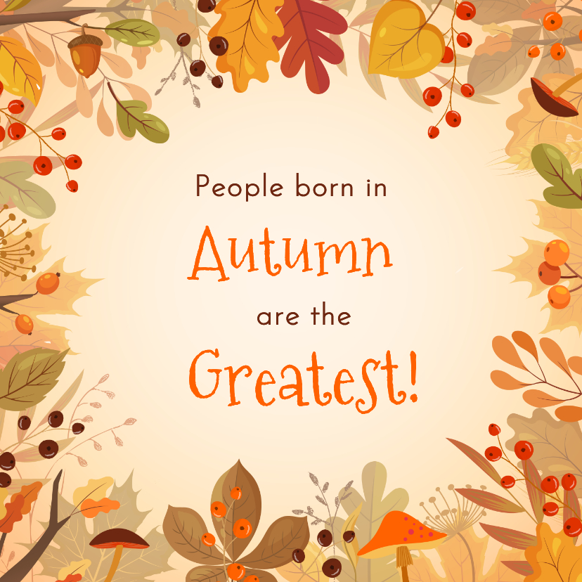 Verjaardagskaart people born in autumn are the greatest - Verjaardagskaarten Verjaardagskaarten - Verjaardagskaart people born in autumn are the greatest