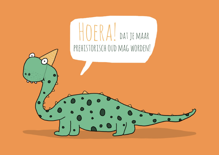 Verjaardagskaart prehistorische leeftijd - Verjaardagskaarten Verjaardagskaarten - Verjaardagskaart prehistorische leeftijd