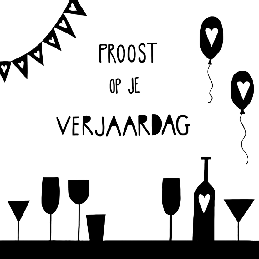 Verjaardagskaart proost op je verjaardag zwart-wit - Verjaardagskaarten Verjaardagskaarten - Verjaardagskaart proost op je verjaardag zwart-wit