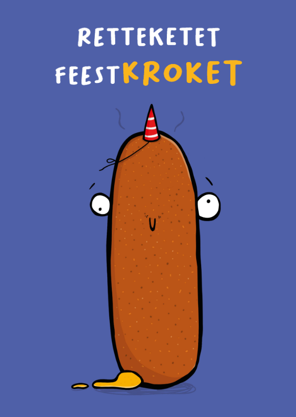 Verjaardagskaarten - Verjaardagskaart retteketet feestkroket