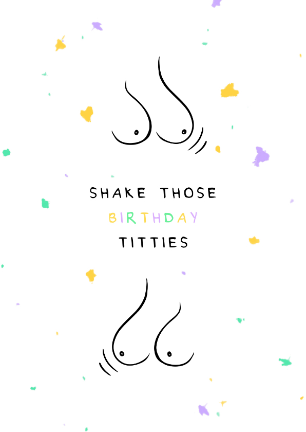 Verjaardagskaarten - Verjaardagskaart shake those birthday titties